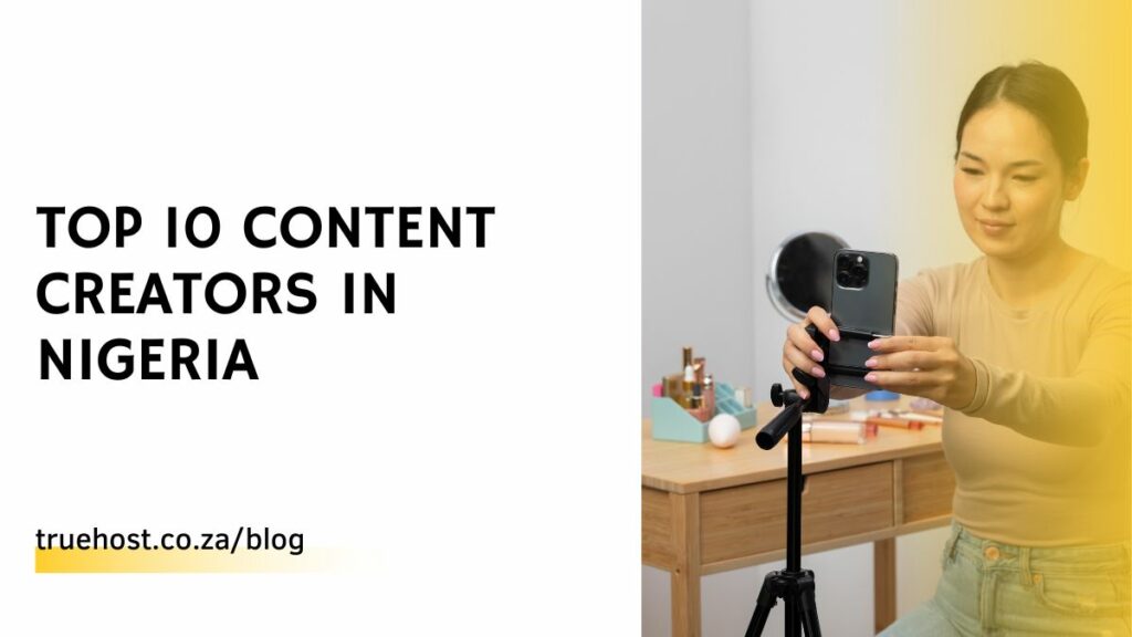 Top 10 Content Creators in Nigeria