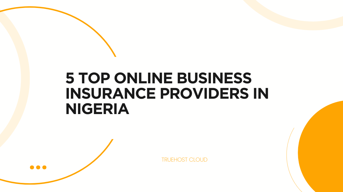 5 Top Online Business Insurance Providers in Nigeria