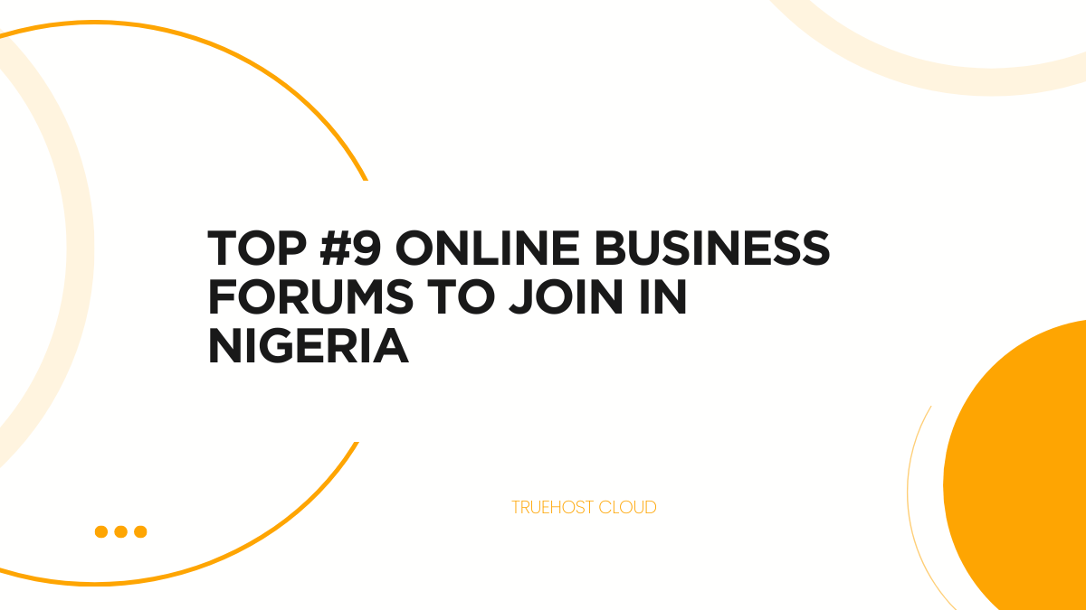 Top #9 Online Business Forums to Join in Nigeria