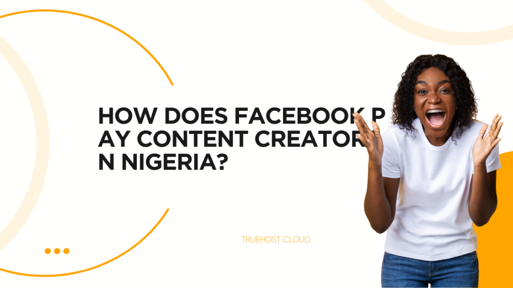 How does Facebook Pay Content Creators in Nigeria?