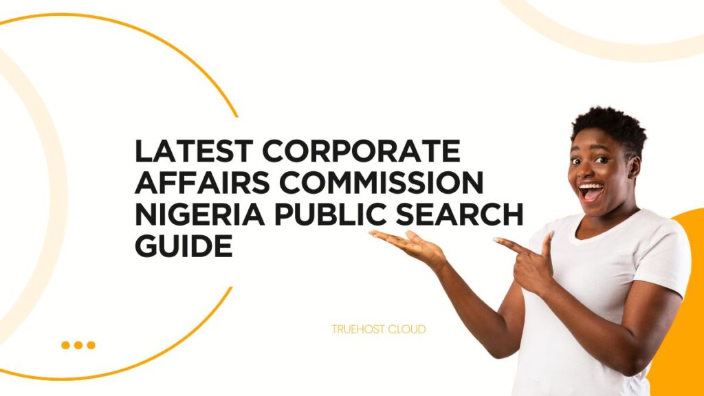 Latest Corporate Affairs Commission Nigeria Public Search Guide