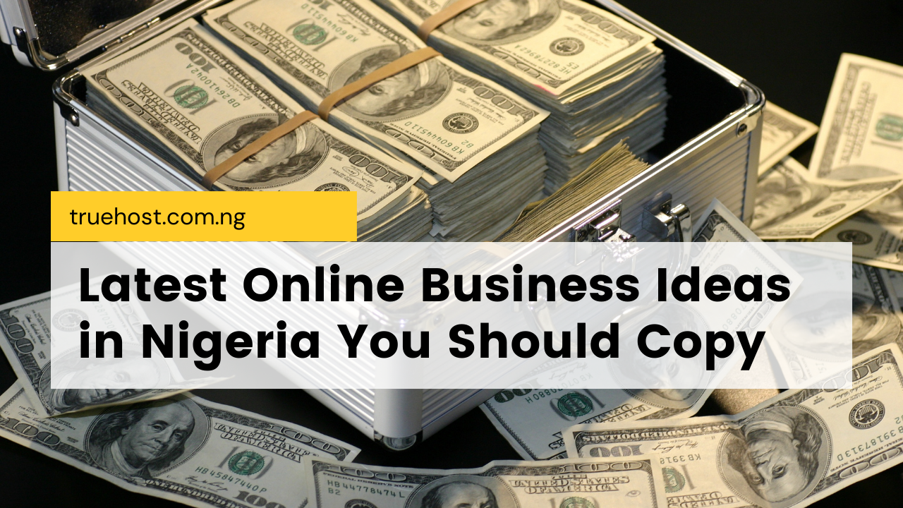 latest online business ideas in Nigeria
