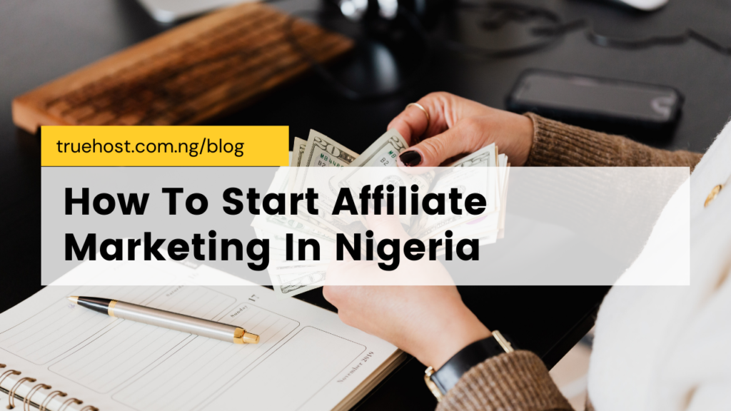 how to start affiliate marketing in Nigeria