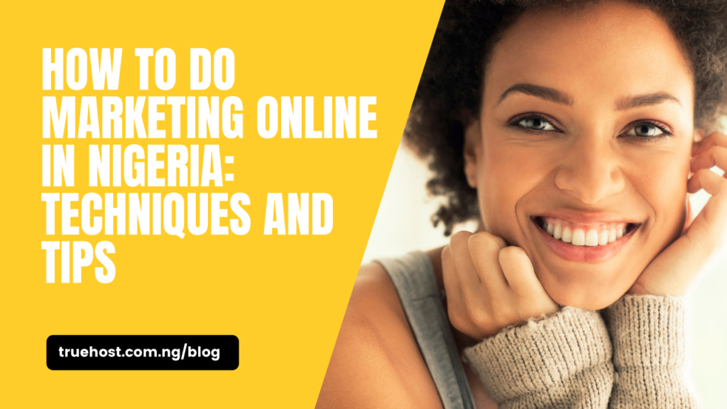 how to do marketing online in Nigeria
