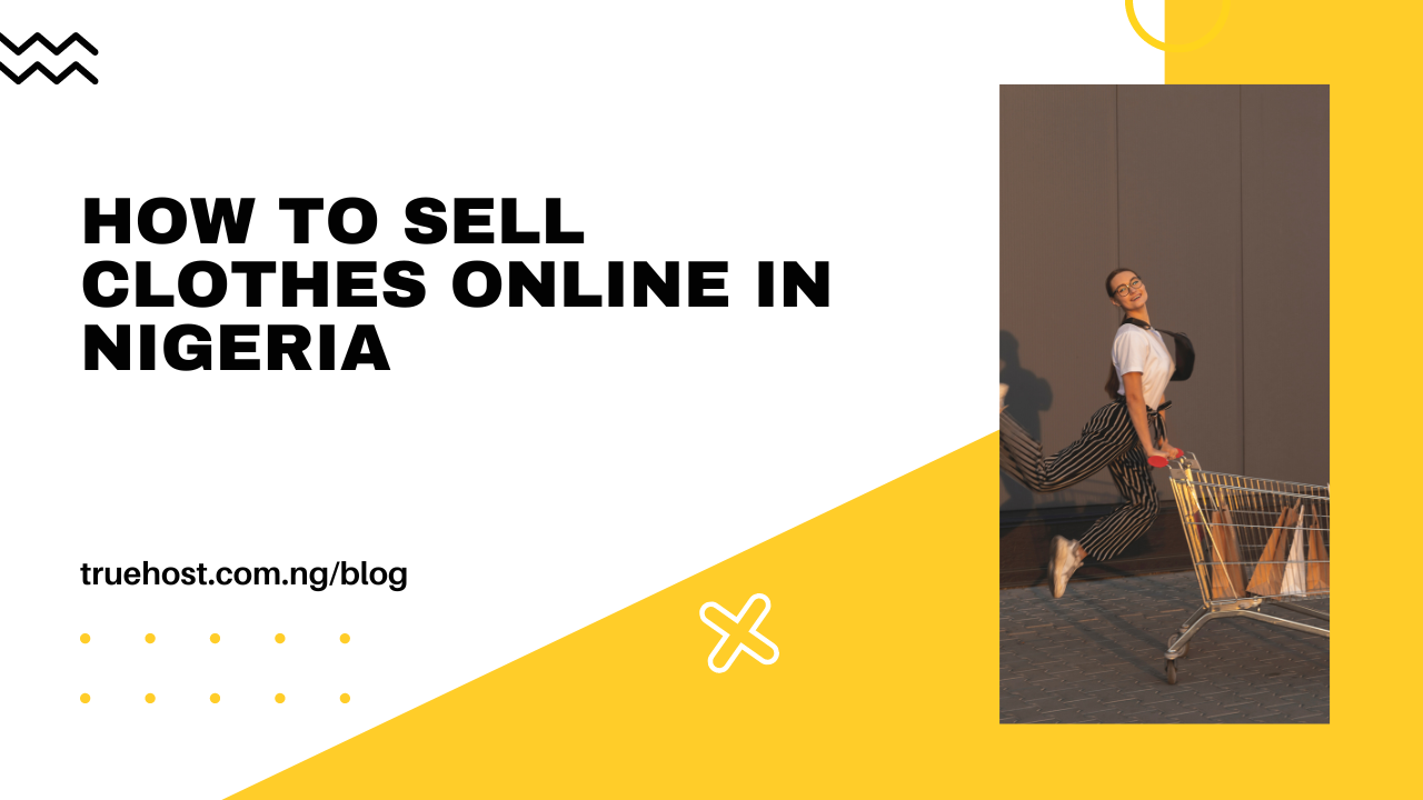 How to Sell Clothes Online in Nigeria