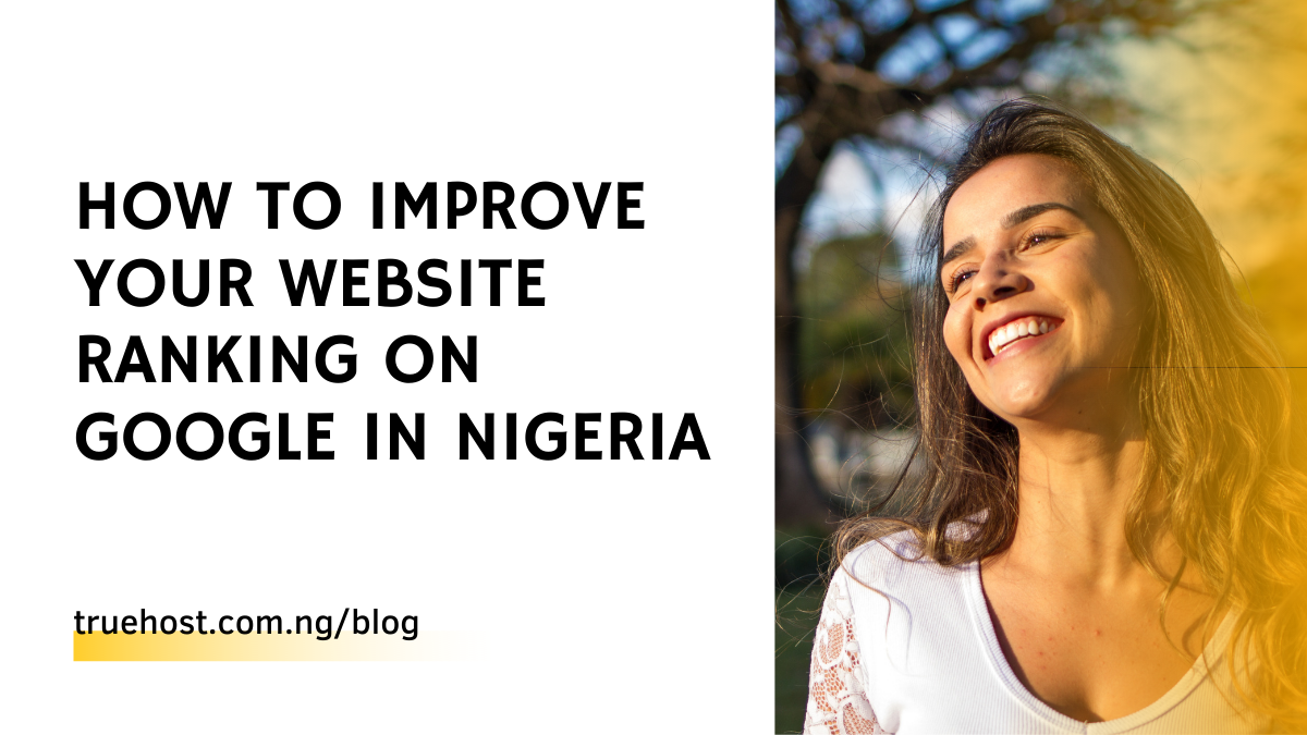 How To Improve Your Website Ranking On Google in Nigeria