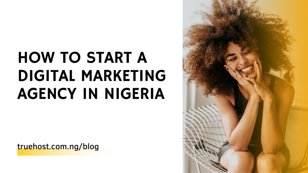 how to start a digital marketing agency in Nigeria