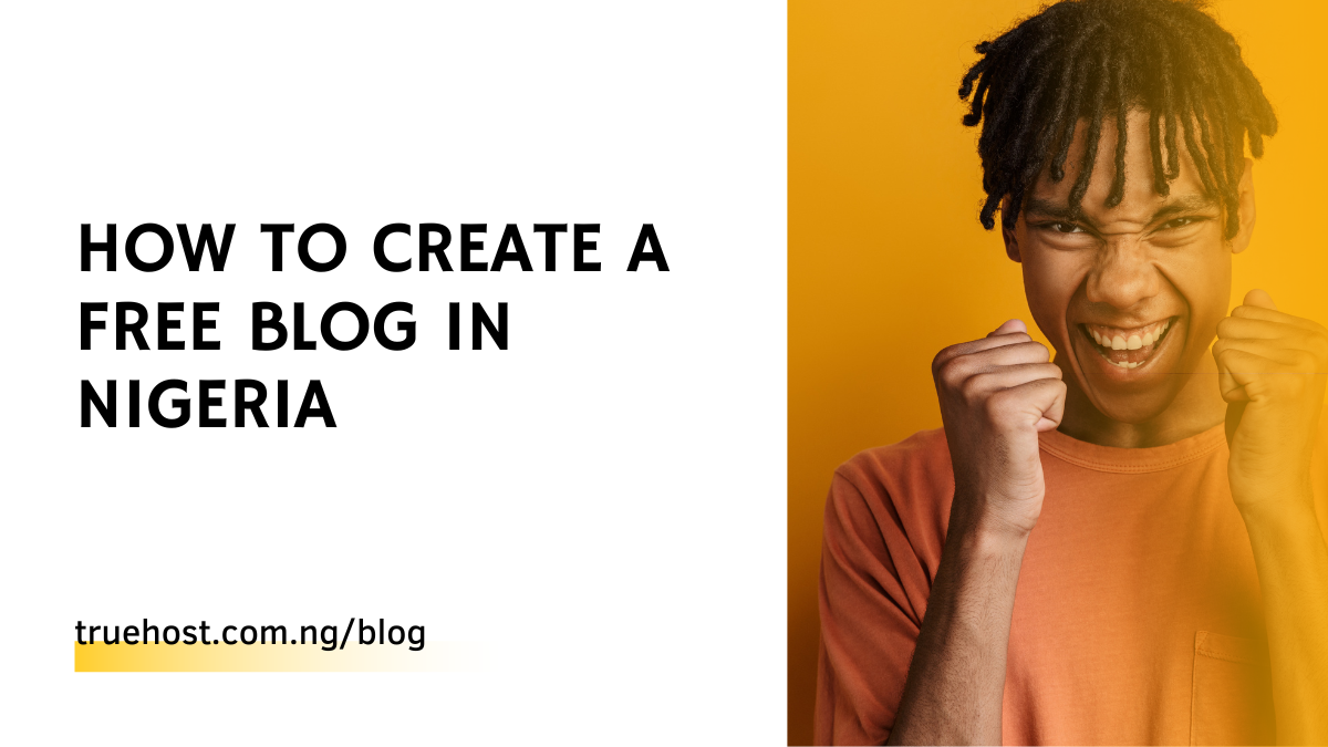 how to create a free blog in Nigeria
