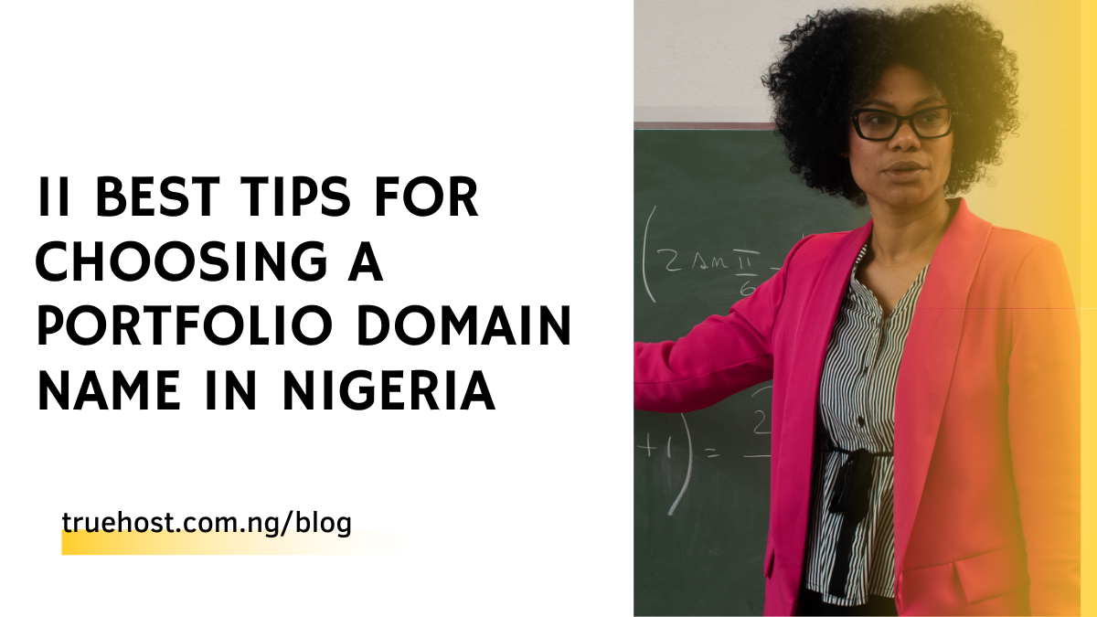 11 Best Tips for Choosing a Portfolio Domain Name in Nigeria