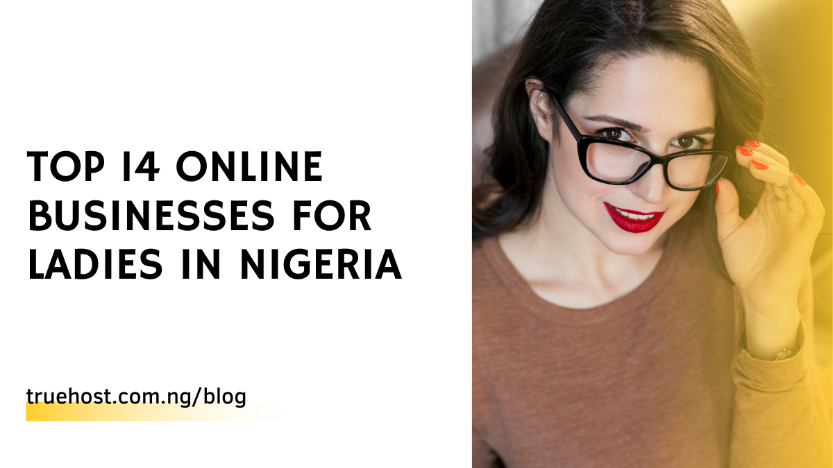 Online businesses for ladies in Nigeria