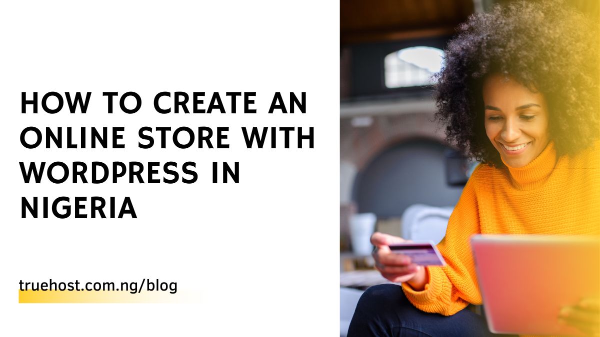 Create An Online Store With WordPress in Nigeria