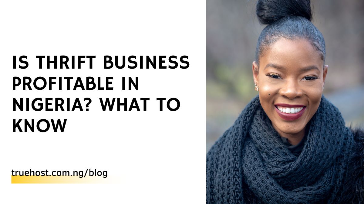 Is Thrift Business Profitable in Nigeria? What To Know
