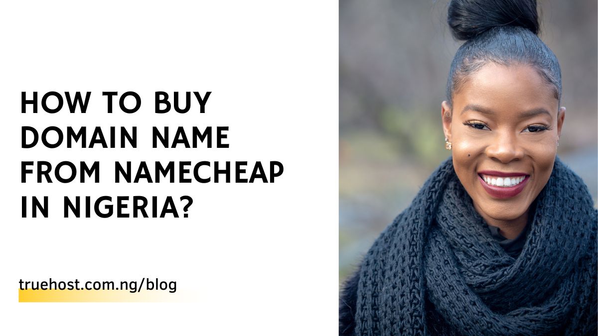 How To Buy Domain Name From Namecheap In Nigeria?