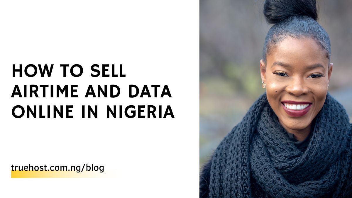 How To Sell Airtime And Data Online In Nigeria