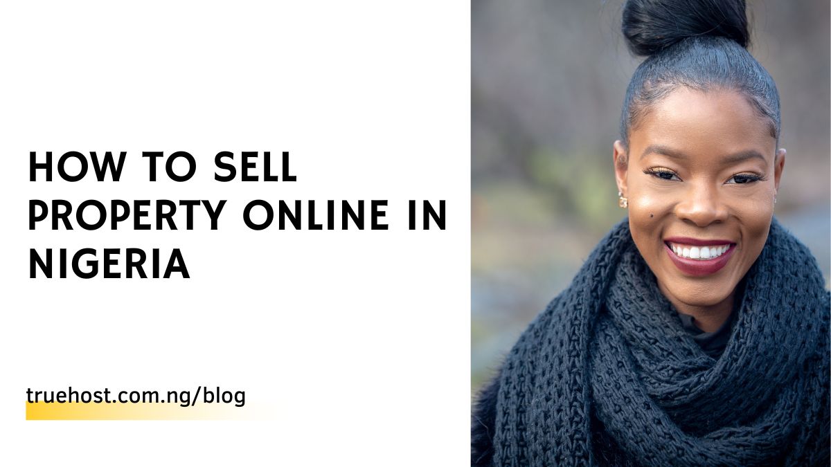 How To Sell Property Online In Nigeria