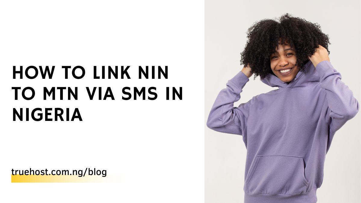 How To Link Nin To MTN Via Sms In Nigeria