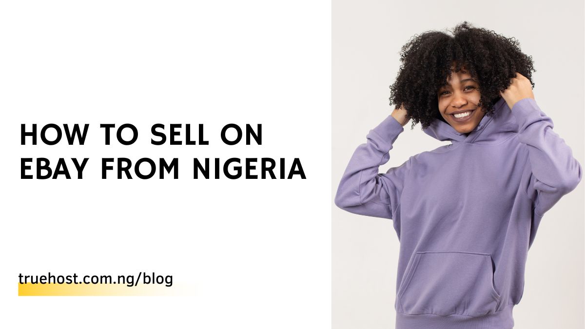 How To Sell On Ebay From Nigeria