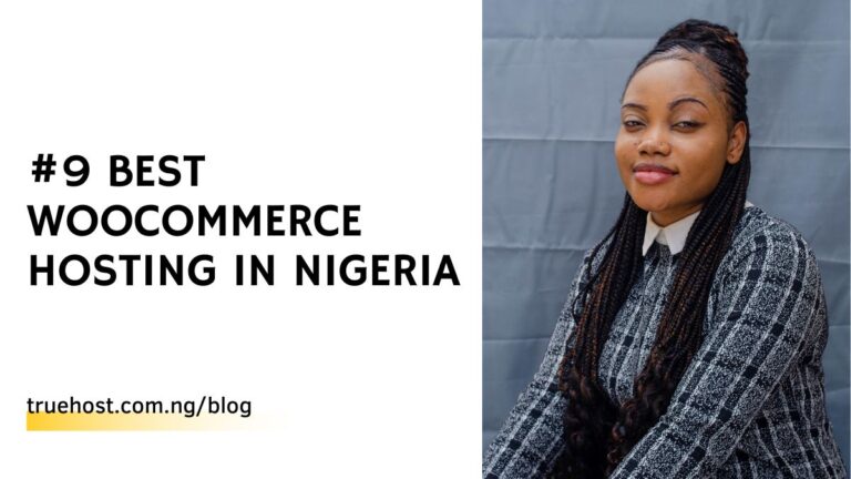 #9 Best WooCommerce Hosting in Nigeria