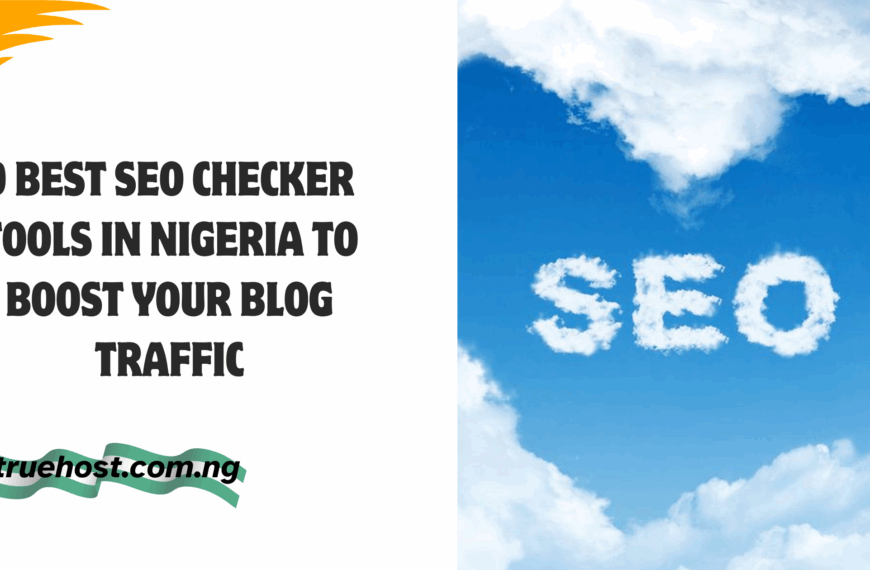 9 Best SEO Checker Tools in Nigeria to Boost Your Blog Traffic